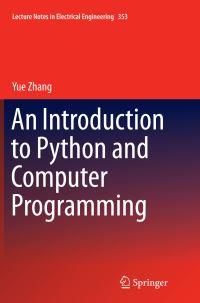 Book Cover for An Introduction to Python and Computer Programming by Yue Zhang