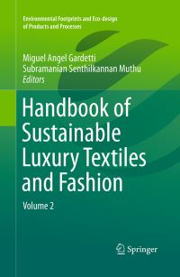 Book Cover for Handbook of Sustainable Luxury Textiles and Fashion by Miguel Angel Gardetti, Subramanian Senthilkannan Muthu