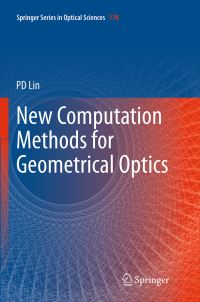 Book Cover for New Computation Methods for Geometrical Optics by Psang Dain Lin