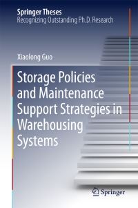 Book Cover for Storage Policies and Maintenance Support Strategies in Warehousing Systems by Xiaolong Guo