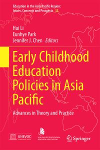 Book Cover for Early Childhood Education Policies in Asia Pacific by Hui Li, Eunhye Park, Jennifer JunLi Chen
