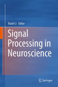 Book Cover for Signal Processing in Neuroscience by Xiaoli Li