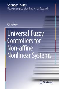 Book Cover for Universal Fuzzy Controllers for Non-Affine Nonlinear Systems by Qing Gao