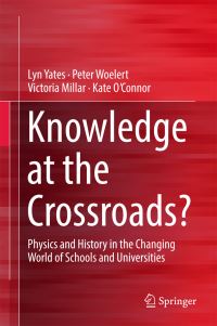 Book Cover for Knowledge at the Crossroads? by Lyn Yates, Peter Woelert, Victoria Millar, Kate OConnor