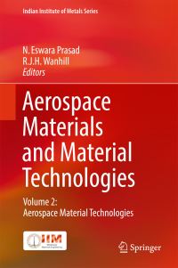 Book Cover for Aerospace Materials and Material Technologies. Volume 2 Aerospace Material Technologies by N Eswara Prasad, R J H Wanhill