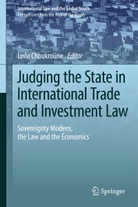 Book Cover for Judging the State in International Trade and Investment Law by Leïla Choukroune