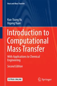 Book Cover for Introduction to Computational Mass Transfer by KuoTsung Yu, Xigang Yuan
