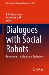 Book Cover for Dialogues With Social Robots by International Workshop on Spoken Dialogue Systems Technology