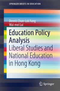 Book Cover for Education Policy Analysis by Dennis ChunLok Fung, Waimei Lui