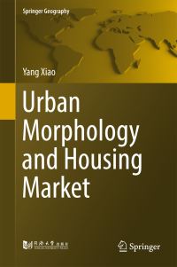 Book Cover for Urban Morphology and Housing Market by Yang Xiao
