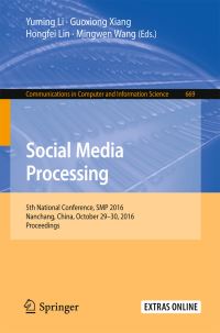 Book Cover for Social Media Processing by Yuming Li, Guoxiong Xiang, Hongfei Lin, Mingwen Wang