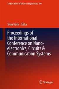 Book Cover for Proceedings of the International Conference on Nano-Electronics, Circuits & Communication Systems by Circuits  Communication Systems International Conference on Nanoelectronics