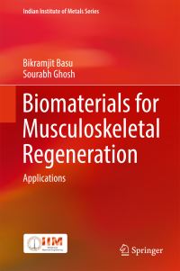 Book Cover for Biomaterials for Musculoskeletal Regeneration. Applications by Bikramjit Basu, Sourabh Ghosh