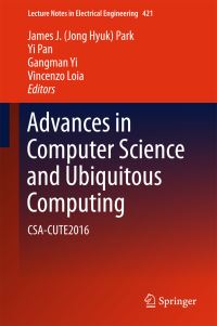 Book Cover for Advances in Computer Science and Ubiquitous Computing by International Conference on Computer Science and Its Applications, International Conference on Ubiquitous Information Technologies  Applications