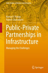 Book Cover for Public-Private Partnerships in Infrastructure by Kumar V Pratap, Rajesh Chakrabarti