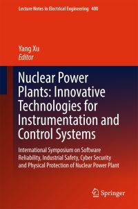 Book Cover for Nuclear Power Plants by Industrial Safety, Cyber Security and Physical Protection for Nuclear Power Plant International Symposium on Software Reliability, Zhongguo yi qi yi biao xue hui
