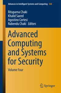 Book Cover for Advanced Computing and Systems for Security. Volume 4 by International Doctoral Symposium on Applied Computation and Security Systems