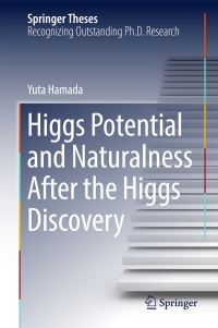 Book Cover for Higgs Potential and Naturalness After the Higgs Discovery by Yuta Hamada