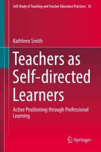 Book Cover for Teachers as Self-Directed Learners by Kathleen Smith