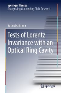 Book Cover for Tests of Lorentz Invariance With an Optical Ring Cavity by Yuta Michimura