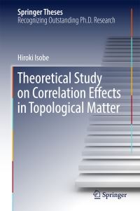 Book Cover for Theoretical Study on Correlation Effects in Topological Matter by Hiroki Isobe