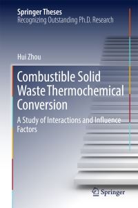 Book Cover for Combustible Solid Waste Thermochemical Conversion by Hui Zhou