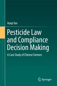 Book Cover for Pesticide Law and Compliance Decision Making by Huiqi Yan