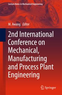 Book Cover for 2nd International Conference on Mechanical, Manufacturing and Process Plant Engineering by Mokhtar Awang