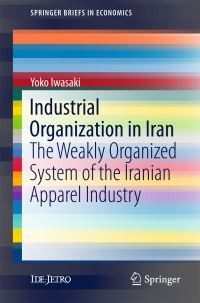 Book Cover for Industrial Organization in Iran by Yoko Iwasaki
