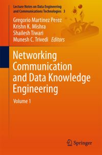 Book Cover for Networking Communication and Data Knowledge Engineering by Gregorio Martinez Perez, Krishn K Mishra, Shailesh Tiwari, Munesh C Trivedi