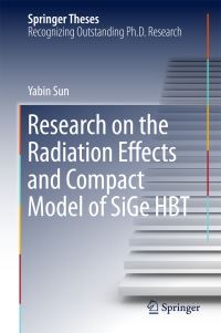 Book Cover for Research on the Radiation Effects and Compact Model of SiGe HBT by Yabin Sun