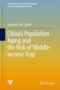 Book Cover for China's Population Aging and the Risk of 'Middle-Income Trap' by Xueyuan Tian