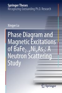 Book Cover for Phase Diagram and Magnetic Excitations of BaFe2-xNixAs2 by Xingye Lu