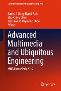 Book Cover for Advanced Multimedia and Ubiquitous Engineering by International Conference on Multimedia and Ubiquitous Engineering, FutureTech Conference