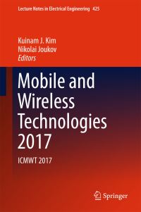 Book Cover for Mobile and Wireless Technologies 2017 by International Conference on Mobile and Wireless Technology