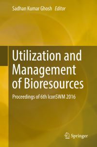 Book Cover for Utilization and Management of Bioresources by Sadhan Kumar Ghosh