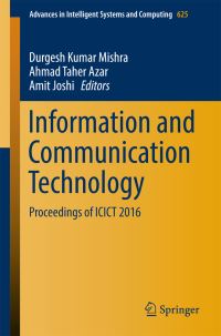 Book Cover for Information and Communication Technology by Durgesh Kumar Mishra, Ahmad Taher Azar, Amit Joshi