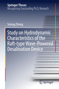 Book Cover for Study on Hydrodynamic Characteristics of the Raft-Type Wave-Powered Desalination Device by Siming Zheng