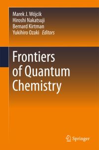 Book Cover for Frontiers of Quantum Chemistry by Marek J Wójcik, Hiroshi Nakatsuji, Bernard Kirtman, Yukihiro Ozaki