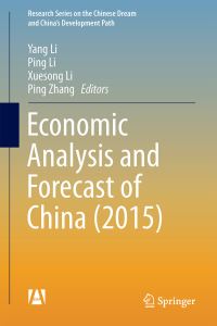 Book Cover for Economic Analysis and Forecast of China (2015) by Yang Li, Ping Li, Xuesong Li, Ping Zhang