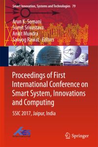 Book Cover for Proceedings of First International Conference on Smart System, Innovations and Computing by Arun K Somani, Sumit Srivastava, Ankit Mundra, Sanyog Rawat