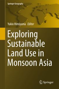 Book Cover for Exploring Sustainable Land Use in Monsoon Asia by Yukio Himiyama