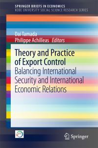 Book Cover for Theory and Practice of Export Control Kobe University Social Science Research Series by Dai Tamada, Philippe Achilleas