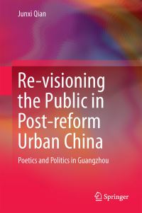 Book Cover for Re-Visioning the Public in Post-Reform Urban China by Junxi Qian