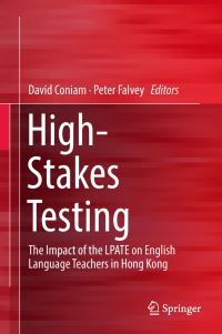 Book Cover for High-Stakes Testing by David Coniam, Peter Falvey