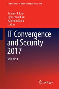 Book Cover for IT Convergence and Security 2017 by Kuinam J Kim, Hyuncheol Kim, Nakhoon Baek