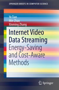 Book Cover for Internet Video Data Streaming by Ye Tian, Min Zhao, Xinming Zhang