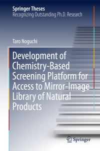 Book Cover for Development of Chemistry-Based Screening Platform for Access to Mirror-Image Library of Natural Products by Taro Noguchi
