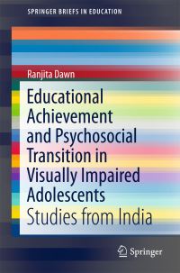 Book Cover for Educational Achievement and Psychosocial Transition in Visually Impaired Adolescents by Ranjita Dawn