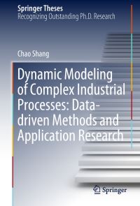 Book Cover for Dynamic Modeling of Complex Industrial Processes by Chao Shang